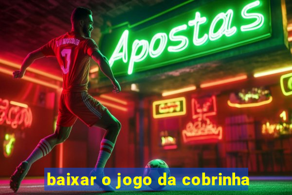 baixar o jogo da cobrinha